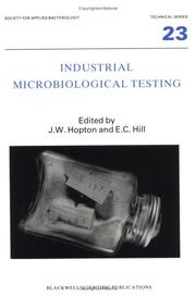 Cover of: Industrial Microbiological Testing (Technical Series (Society for Applied Bacteriology)) | J. W. Hopton