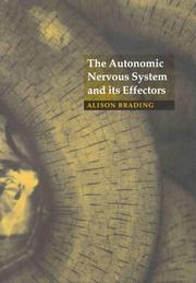 Cover of: The autonomic nervous system and its effectors by Alison Brading