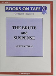 Cover of: The Brute And Suspense by Joseph Conrad