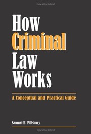 Cover of: How criminal law works by Samuel H. Pillsbury