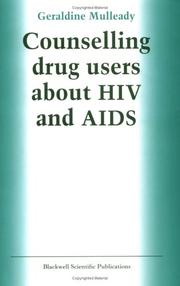 Cover of: Counselling drug users about HIV and AIDS by Geraldine Mulleady