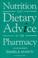 Cover of: Nutrition and dietary advice in the pharmacy