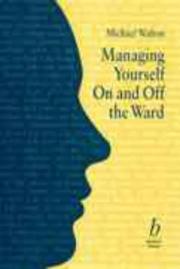 Cover of: Management on and off the ward by Walton, Michael Ph. D.