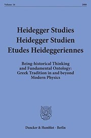 Cover of: Heidegger Studies / Heidegger Studien / Etudes Heideggeriennes. Vol. 16 (2000). Being-historical Thinking and Fundamental Ontology: Greek Tradition in ... r Studien / Etudes Heideggeriennes; HeiSt 16)