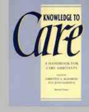 Cover of: Knowledge to care: a handbook for care assistants