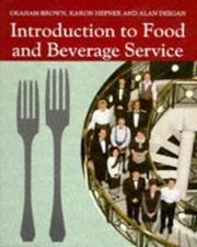 Cover of: Introduction to food and beverage service by Brown, Graham