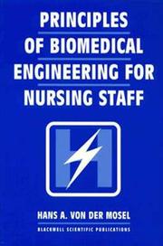 Cover of: Principles of biomedical engineering for nursing staff by Hans A. von der Mosel