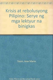Cover of: Krisis at rebolusyong Pilipino: serye ng mga lektyur na binigkas