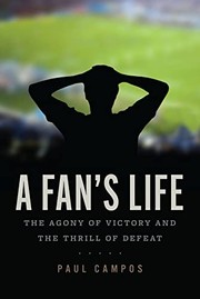 Cover of: Fan's Life: The Agony of Victory and the Thrill of Defeat