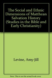 Cover of: The social and ethnic dimensions of Matthean salvation history