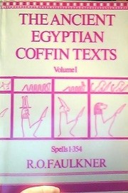 Cover of: The ancient Egyptian coffin texts by [translated and edited by] R. O. Faulkner.