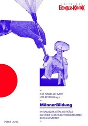 Cover of: MaennerBildung: Interdisziplinaere Beitraege Zu Einer Geschlechtergerechten Bildungsarbeit- Tagungsband - Unter Mitarbeit Von Madeleine Kwiatkowski