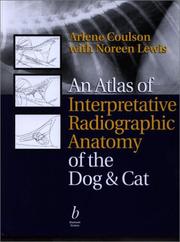 Cover of: An Atlas of Interpretative Radiographic Anatomy of the Dog & Cat