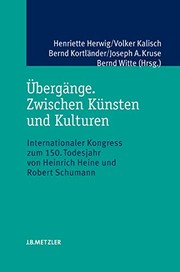 Cover of: Übergänge: zwischen Künsten und Kulturen : internationaler Kongress zum 150. Todesjahr von Heinrich Heineund Robert Schumann