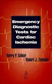 Cover of: Emergency diagnostic tests for cardiac ischemia: a report from the National Heart Attack Alert Program (NHAAP)