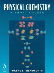 Cover of: Physical chemistry by Wayne Ernest Wentworth