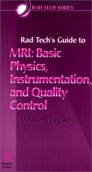 Cover of: Rad Tech's Guide to MRI: Basic Physics, Instrumentation and Quality Control (Rad Tech Series)