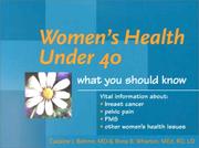 Cover of: Women's Health Under 40 by C. E. W. Bean, Rona B. Wharton