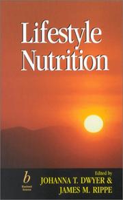 Lifestyle nutrition by James M Rippe, Johanna Dwyer, James M. Rippe