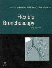 Flexible bronchoscopy by Ko Pen Wang, Atul C. Mehta, J. Francis Turner