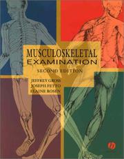 Cover of: Musculoskeletal Examination by Jeffrey Gross, Joseph Fetto, Elaine Rosen