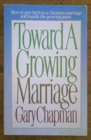 Cover of: Toward a growing marriage