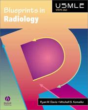 Cover of: Blueprints in Radiology by Ryan W. Davis, Mitchell S. Komaiko, Barry D. Pressman