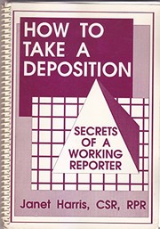 Cover of: How to take a deposition by Janet Harris