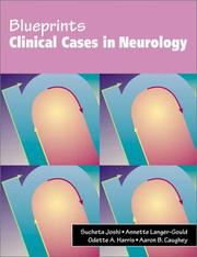 Cover of: Blueprints Clinical Cases in Neurology (Blueprints Clinical Cases) by Sucheta Joshi, Annette Langer-Gould, Odette Harris, Aaron B. Caughey