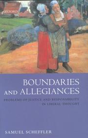 Cover of: Boundaries and Allegiances: Problems of Justice and Responsibility in Liberal Thought