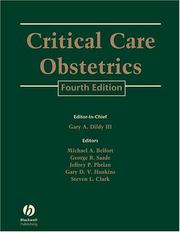 Critical care obstetrics by Gary Dildy, George Saade, Jeffrey Phelan, Gray Hankins, Steven L. Clark, Michael A. Belfort