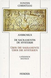 Cover of: De sacramentis =: Über die Sakramente ; De mysteriis = Über die Mysterien