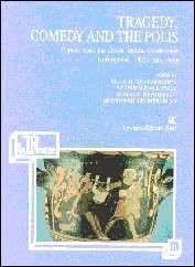 Tragedy, comedy, and the polis by Greek Drama Conference (1990 University of Nottingham)