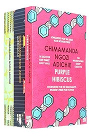 Cover of: Americanah / Half of a Yellow Sun / Purple Hibiscus by Chimamanda Ngozi Adichie