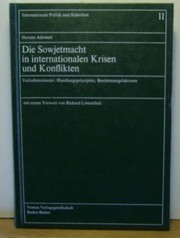 Cover of: Die Sowjetmacht in internationalen Krisen und Konflikten: Verhaltensmuster, Handlungsprinzipien, Bestimmungsfaktoren