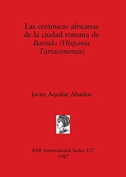 Las cerámicas africanas de la ciudad romana de Baetulo (Hispania Tarraconensis) by Javier Aquilué Abadías
