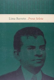 Cover of: Prosa seleta by Lima Barreto