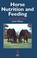 Cover of: Horse Nutrition and Feeding