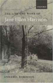 The life and work of Jane Ellen Harrison by Annabel Robinson