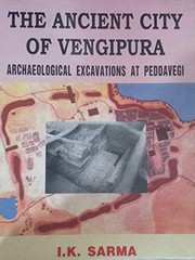 Cover of: The ancient city of Vengīpurā: archaeological excavations at Peddavegi