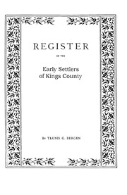 Cover of: Register...of the Early Settlers of Kings County, Long Island, Ny: From It's First Settlement by Europeans to 1700