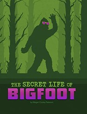 Cover of: Secret Life of Bigfoot by Megan Cooley Peterson