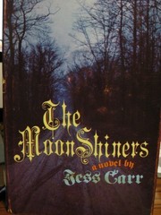 Cover of: The moonshiners by Jess Carr