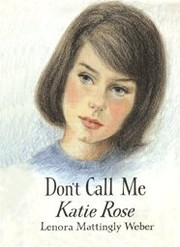 Cover of: Don't Call Me Katie Rose