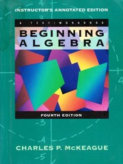 Cover of: Beginning Algebra  Instructor's Annoted Edition by Charles P. McKeague