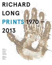 Cover of: Richard Long: Prints 1970-2013