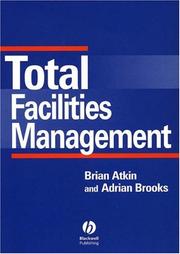 Cover of: Total Facilities Management by Brian Atkin, Adrian Brooks