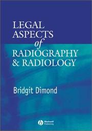 Cover of: Legal aspects of radiography and radiology by Bridgit Dimond