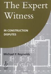 Cover of: The Expert Witness in Construction Disputes by Michael P. Reynolds, Michael P. Reynolds