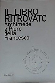 Cover of: Il libro ritrovato: Archimede e Piero della Francesca : Montevergini, Galleria civica d'arte contemporanea di Siracusa.